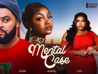 Download Mental Case (2024 Nollywood Movie)