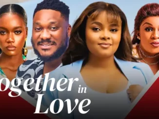 Download Together In Love (2024 Nollywood Movie)