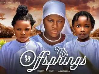 Download My Offsprings (2024 Nollywood Movie)