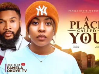 Download A Place Called You (2024 Nollywood Movie)