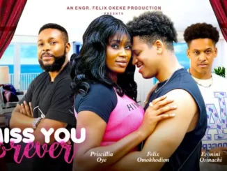 Download I Miss You Forever (2024 Nollywood Movie)