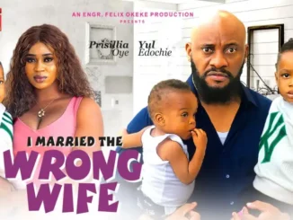 Download I Married The Wrong Wife (2024 Nollywood Movie)