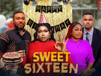 Download Sweet Sixteen (2024 Nollywood Movie)