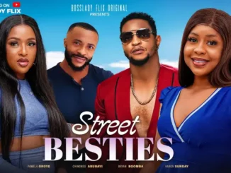 Download Street Besties (2024 Nollywood Movie)