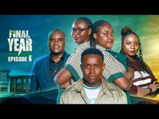 Download Final Year Episode 6 | High School Drama Series