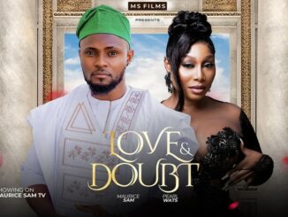 Download LOVE & DOUBT (2024 Nollywood Movie)