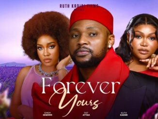 Download FOREVER YOURS (2024) [Nollywood]